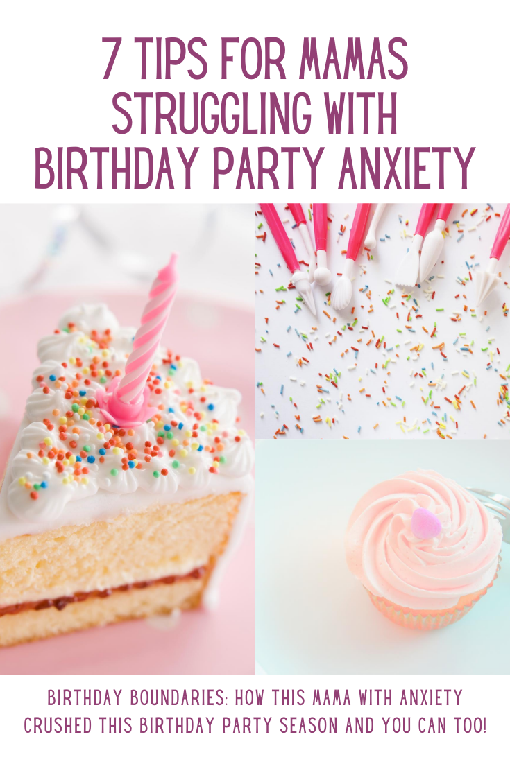 Birthday Boundaries: How this Mama with Anxiety Crushed this Birthday Party Season and YOU CAN TOO!